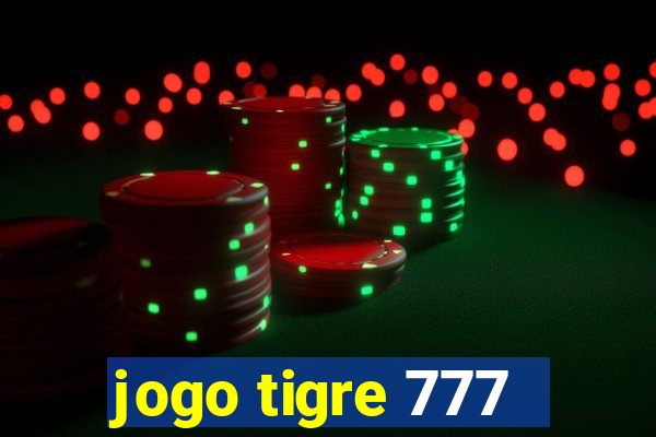 jogo tigre 777 - Cemstoretec